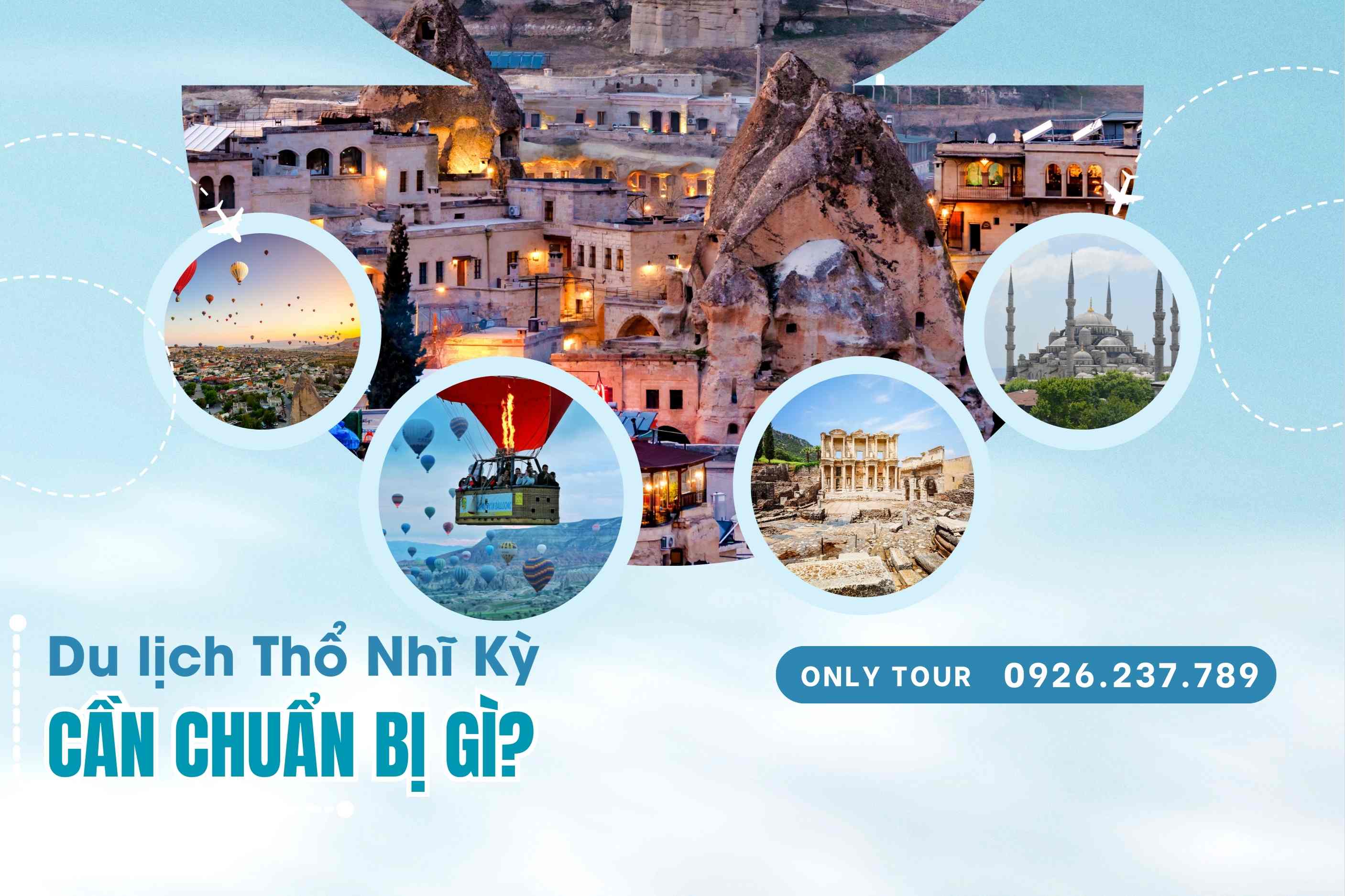 Du lịch Thổ Nhĩ Kỳ cần chuẩn bị những gì?